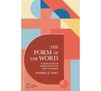 The Form of the Word: Making Sense of Scripture in the Body of Christ: 3