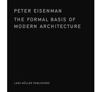 Peter Eisenman The Formal Basis of Modern Architecture (Copertina rigida)