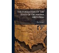The Formation Of The State Of Oklahoma (1803-1906)