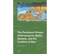 The Formosan Primary Anthropogenic Myths, Genesis, and the Creation of Man: 04