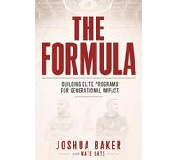 The Formula: Building Elite Programs for Generational Impact