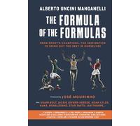 THE FORMULA OF THE FORMULAS: From the sports' champions the inspiration to bring out the best in ourselves