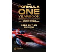 The Formula One Yearbook 2025: Every Race Result, Team & Driver Stats, All-time Records