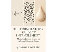 The Formulator's Guide to Entanglement: Mastering Polymer Science for Advanced Cosmetic Design