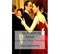 The Forsyte Saga: Complete Three Volumes