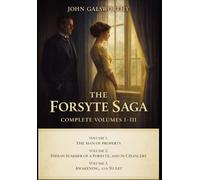 THE FORSYTE SAGA: COMPLETE VOLUMES I-III