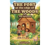 The Fort at the Edge of the Woods: The Splitters
