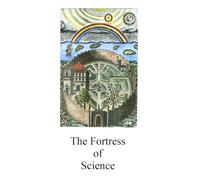 The Fortress of Science: A Rosicrucian text
