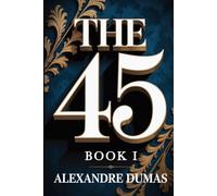 The Forty-Five: Book 1: A New Translation