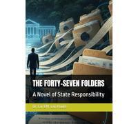 THE FORTY-SEVEN FOLDERS: A Novel of State Responsibility
