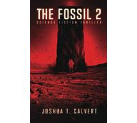 The Fossil 2: Science Fiction Thriller (Secrets Of Mars Book 2)