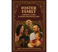The Foster Family Survival Guide