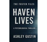 The Foster Files: Haven Lives