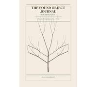 The Found Object Journal: What the World Left for You to Find