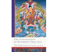 The Foundation of Buddhist Practice: The Library of Wisdom and Compassion Volume 2