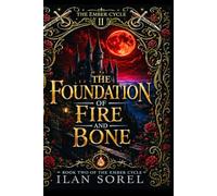 THE FOUNDATION OF FIRE AND BONE (Book 2 of The Ember Cycle）