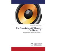 The Foundation Of Phonics For Nursery 1: Foundation of Phonics for Nursery 1