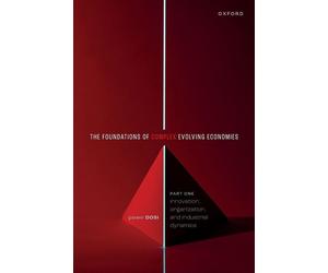 The Foundations of Complex Evolving Economies: Part One: Innovation, Organ...