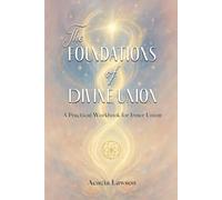 The Foundations of Divine Union