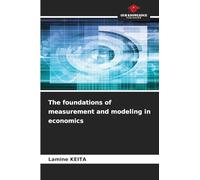 The foundations of measurement and modeling in economics