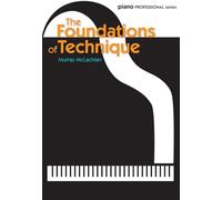 The Foundations of Technique: Piano Professional Series