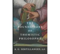 The Foundations of Thomistic Philosophy