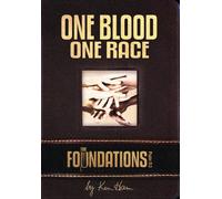 The Foundations: One Blood, One Race