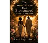 The Foundations That Blossomed: Welcome to the Garden