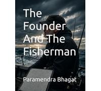 The Founder And The Fisherman