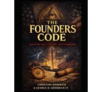 The Founders Code: Washington's Secret BrotherHood