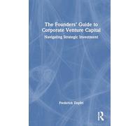 The Founders’ Guide to Corporate Venture Capital: Navigating Strategic Investment