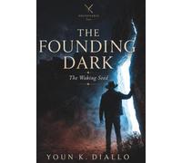 The Founding Dark: The Waking Seed - Book One of The Founding Dark Trilogy