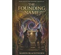 The Founding Name: A Dark Academia Gothic Romantasy (The Velmoor Chronicles Book 4)