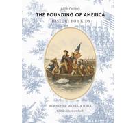 The Founding of America: US History for Kids