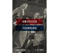 The Founding of the American Republic