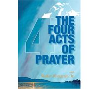 The Four Acts of Prayer