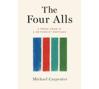 The Four Alls: A Fresh Look at a Methodist Heritage