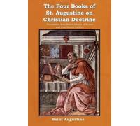 The Four Books of St. Augustine on Christian Doctrine (Tascabile)