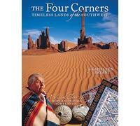 The Four Corners: Timeless Lands of the Southwest