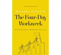 The Four-Day Workweek: Reclaim Time. Redefine Success.