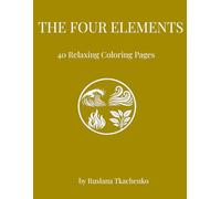 The Four Elements: An Intricate Graphic Coloring Book of Earth, Water, Air, and Fire