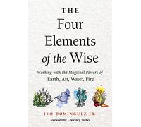 Ivo, Jr. Dominguez The Four Elements of the Wise (Tascabile)
