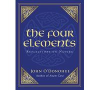 [(The Four Elements: Reflections on Nature)] [ By (author) John O'Donohue ] [October, 2012]