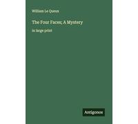 The Four Faces; A Mystery: in large print