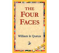 The Four Faces - Le Queux William