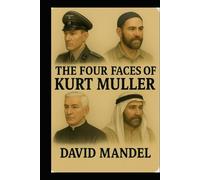 The Four Faces of Kurt Muller