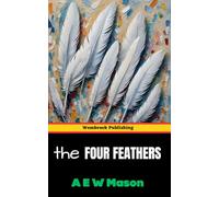 The Four Feathers: A Tale of Honor and Redemption