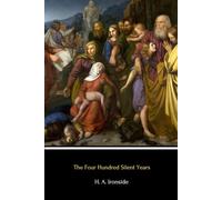 The Four Hundred Silent Years (Illustrated): From Malachi to Matthew