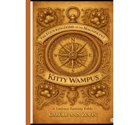 The Four Kingdoms of the Magnificent Kitty Wampus: A Literary Fantasy Fable