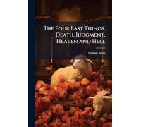The Four Last Things, Death, Judgment, Heaven and Hell